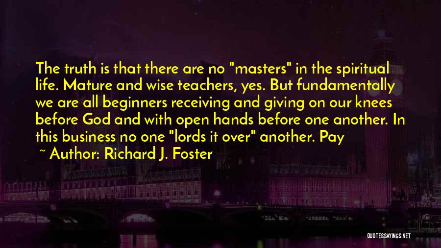 Richard J. Foster Quotes 1232388