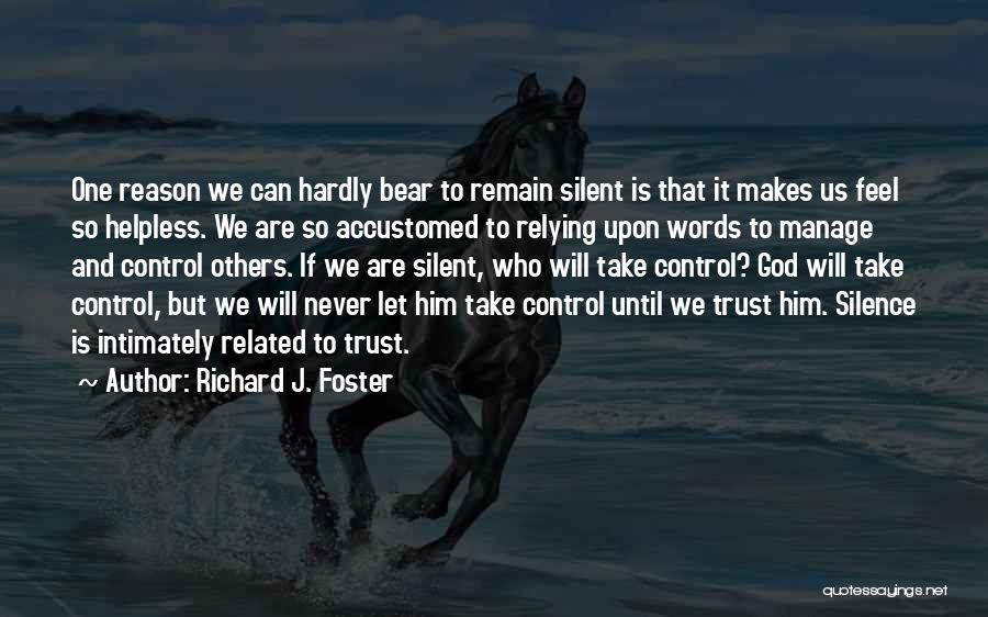 Richard J. Foster Quotes 1261817