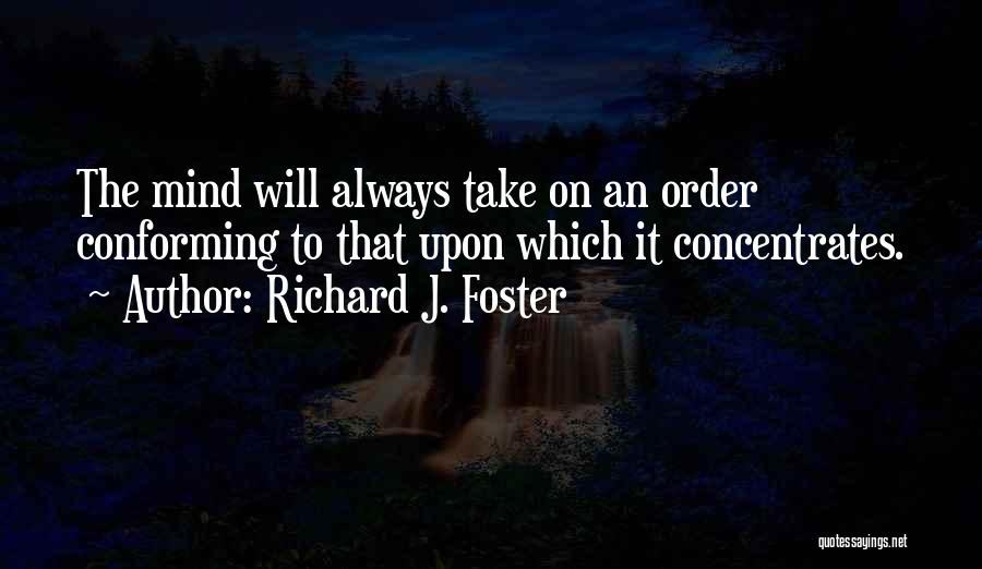 Richard J. Foster Quotes 1399651