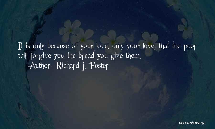 Richard J. Foster Quotes 1543457