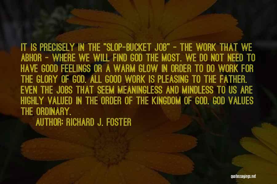 Richard J. Foster Quotes 1637444