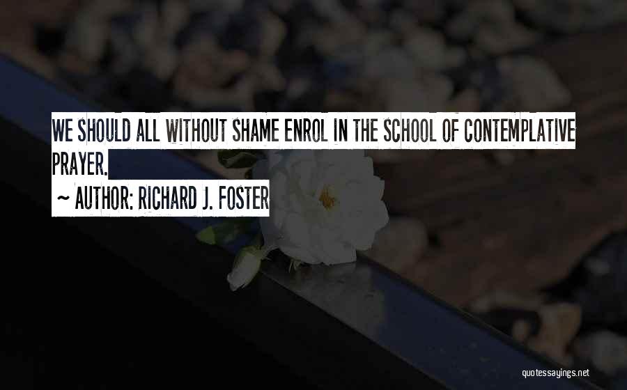 Richard J. Foster Quotes 170901