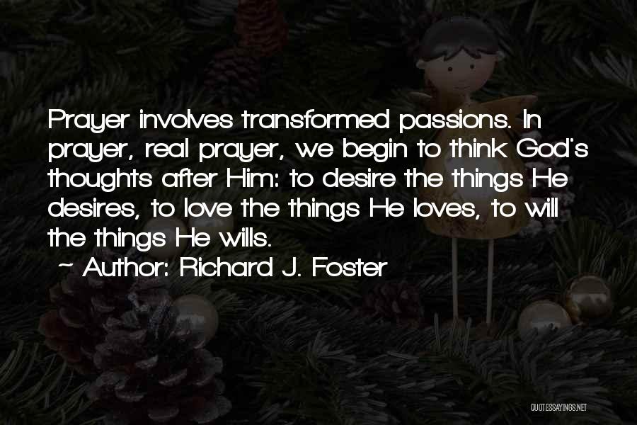 Richard J. Foster Quotes 1725251