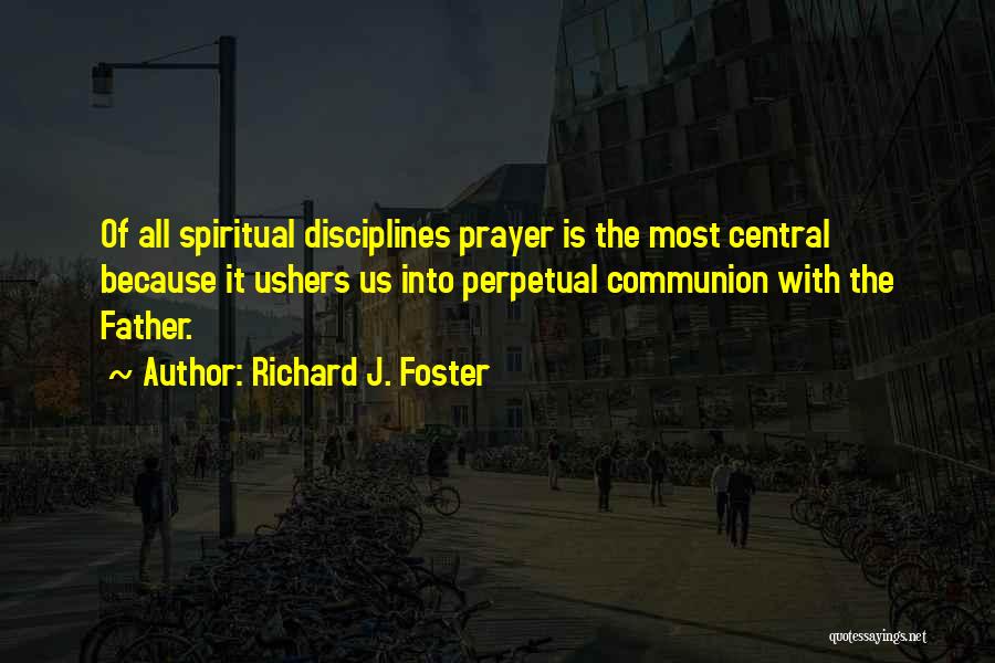 Richard J. Foster Quotes 1787518