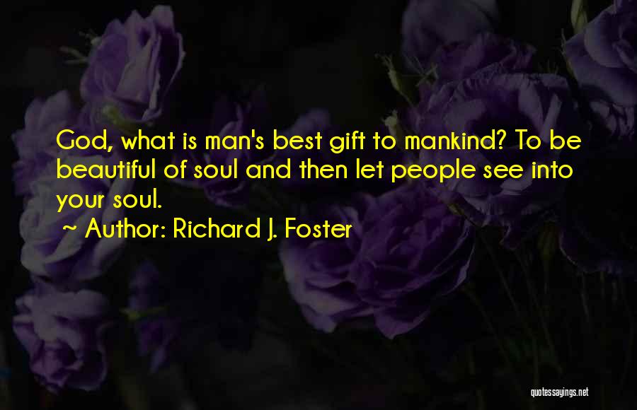 Richard J. Foster Quotes 1802652