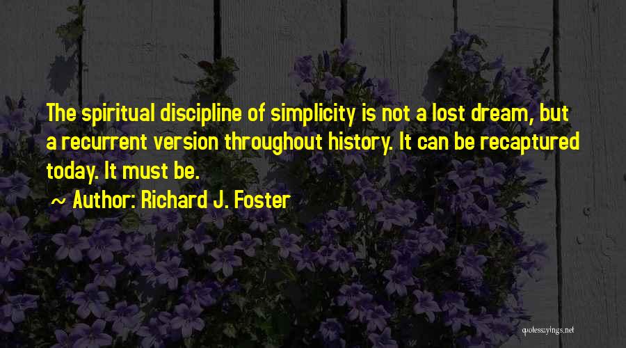 Richard J. Foster Quotes 1834380