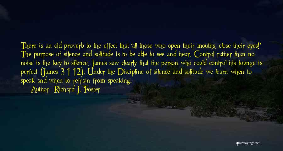 Richard J. Foster Quotes 1947258