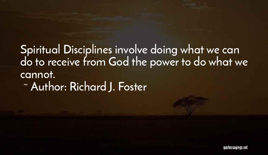 Richard J. Foster Quotes 2186913