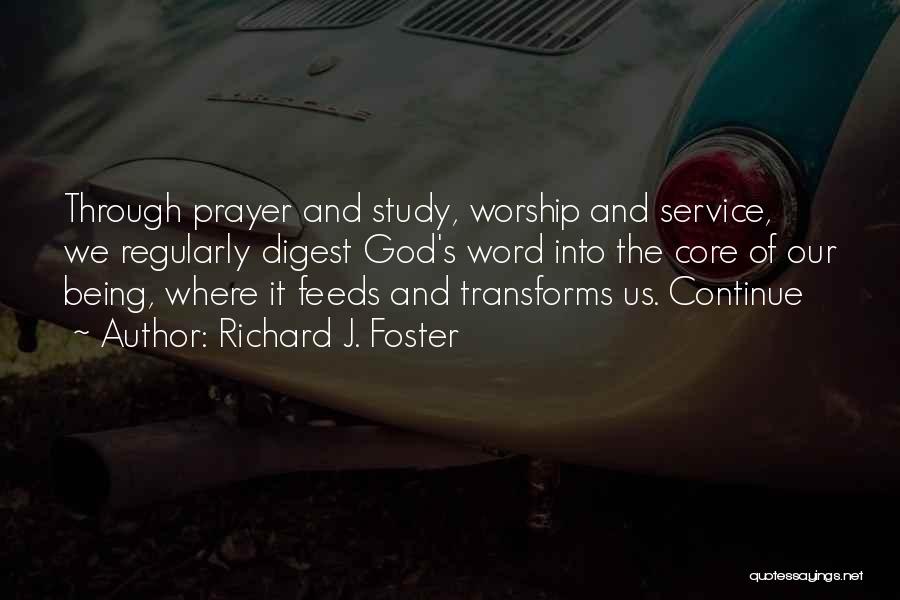 Richard J. Foster Quotes 2226707