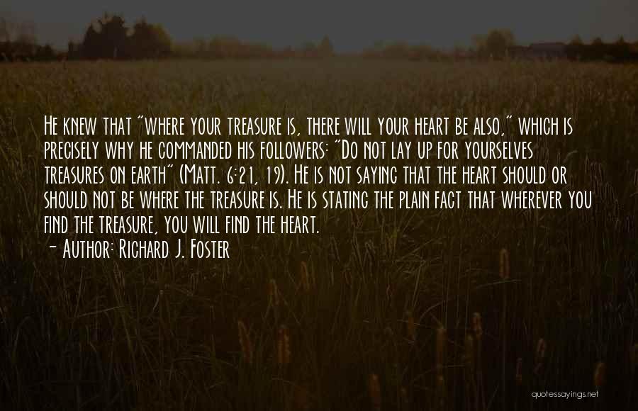 Richard J. Foster Quotes 2260463
