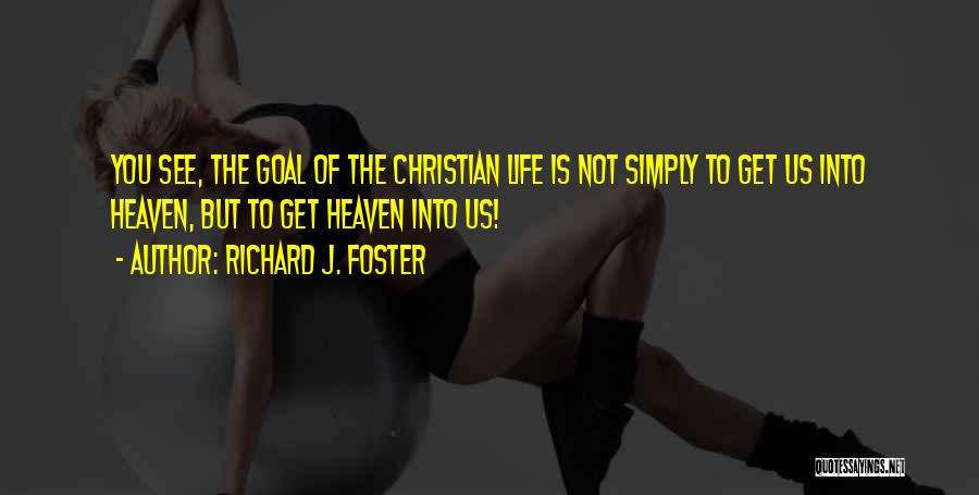 Richard J. Foster Quotes 316354