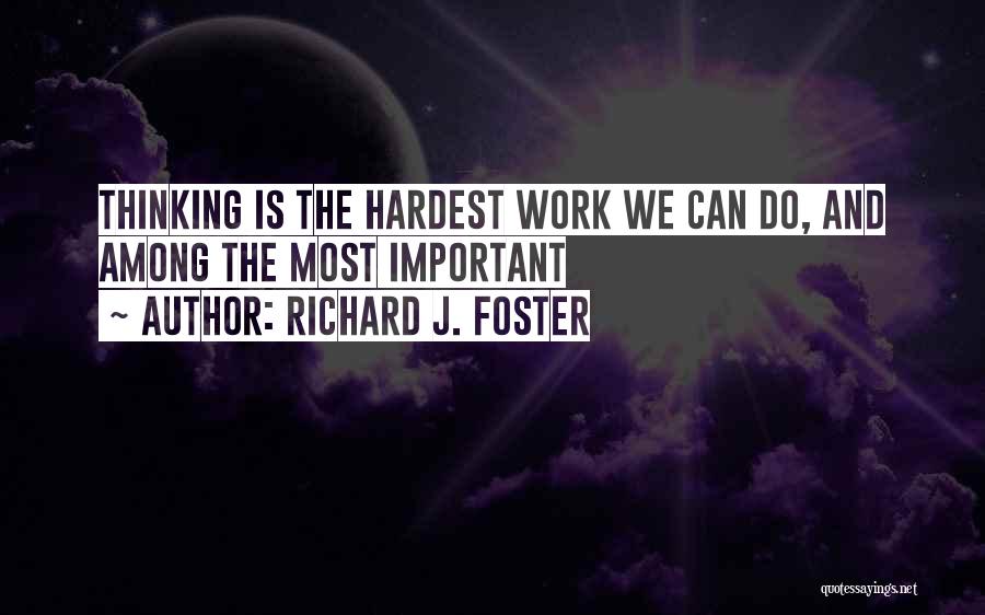 Richard J. Foster Quotes 602541