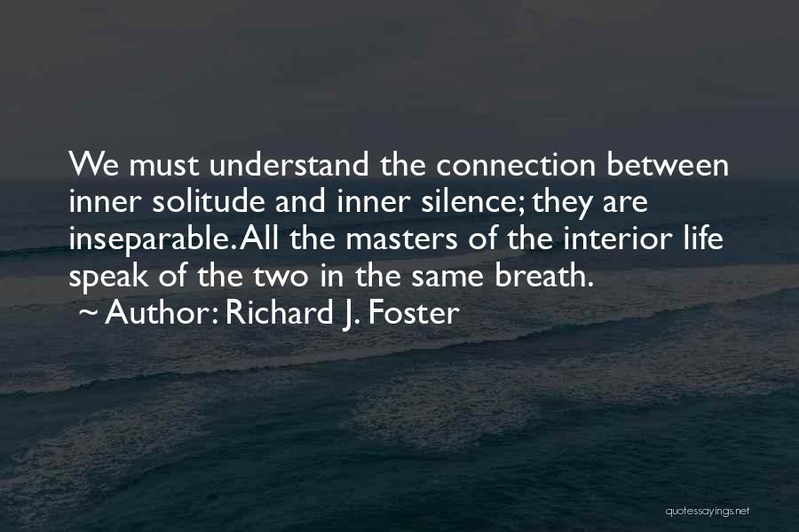 Richard J. Foster Quotes 665609