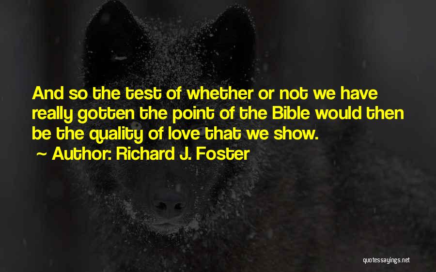 Richard J. Foster Quotes 688910
