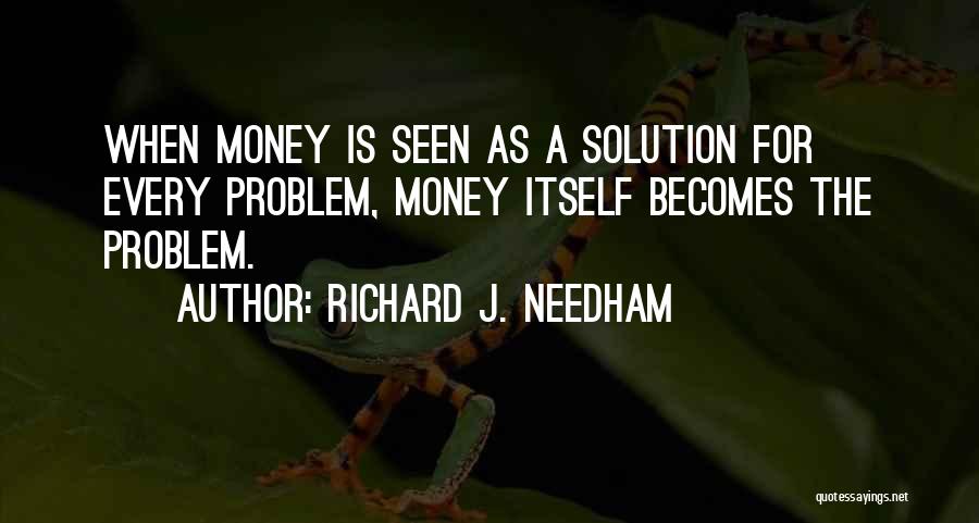 Richard J. Needham Quotes 380461