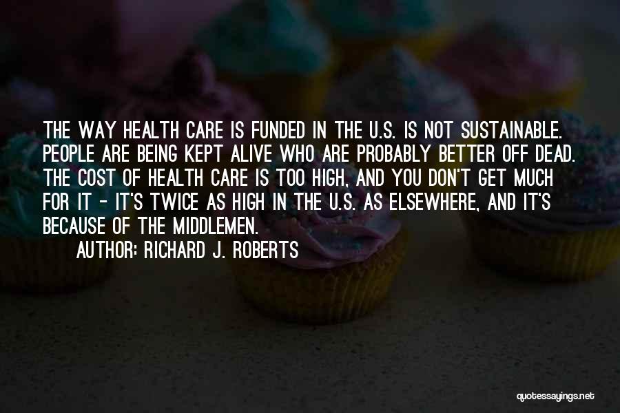 Richard J. Roberts Quotes 1489649