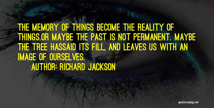 Richard Jackson Quotes 2030234