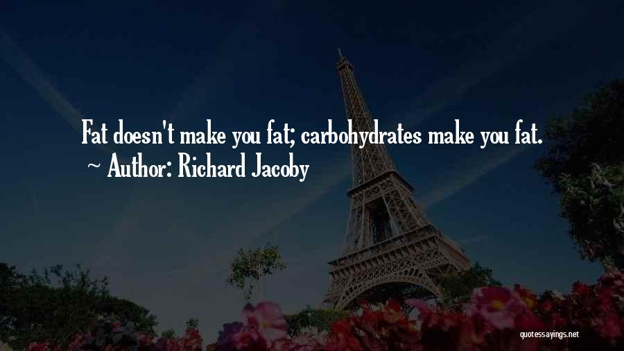 Richard Jacoby Quotes 1906342