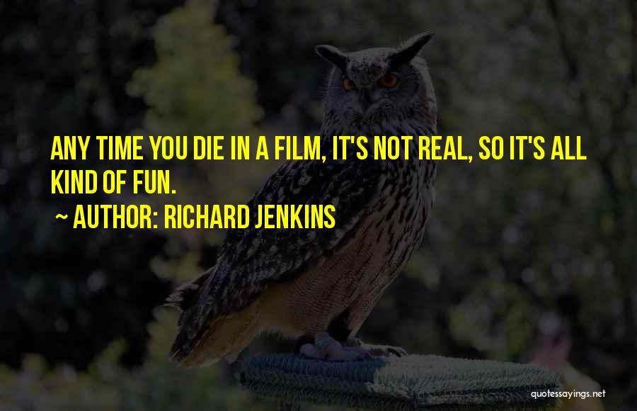 Richard Jenkins Quotes 414132