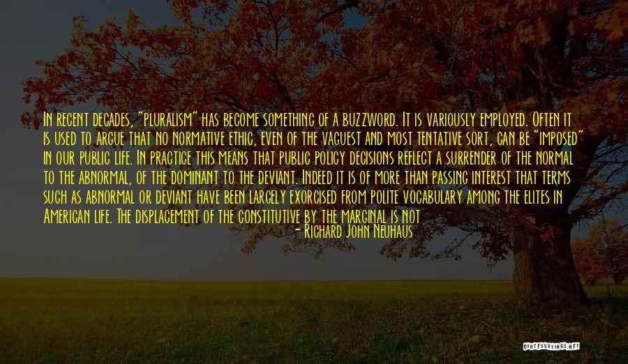 Richard John Neuhaus Quotes 1437675