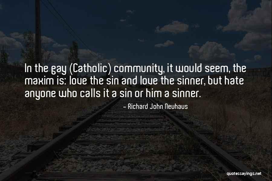 Richard John Neuhaus Quotes 2114088