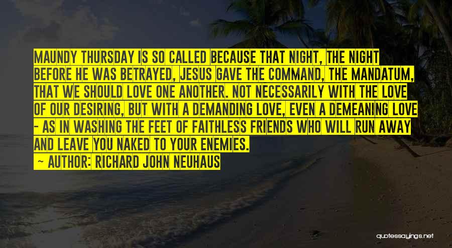 Richard John Neuhaus Quotes 2236619