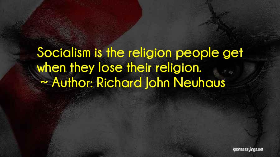 Richard John Neuhaus Quotes 690131