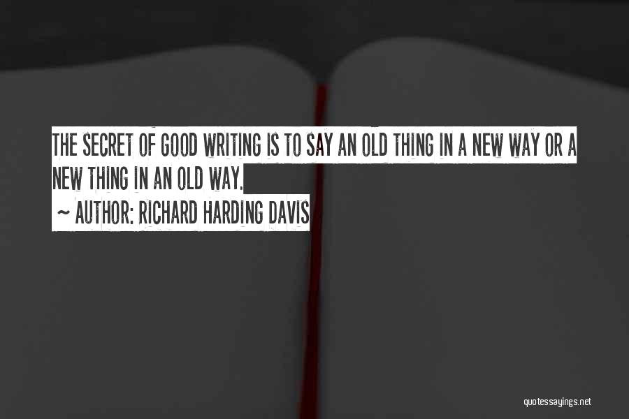 Richard K Davis Quotes By Richard Harding Davis