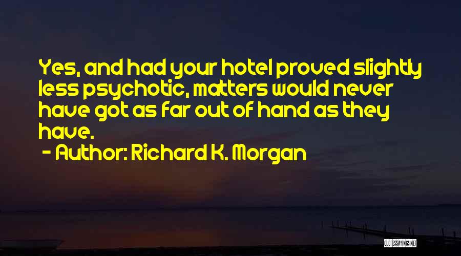 Richard K. Morgan Quotes 1162946