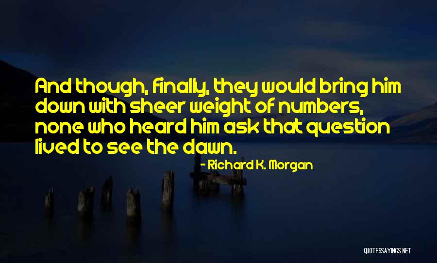 Richard K. Morgan Quotes 123946