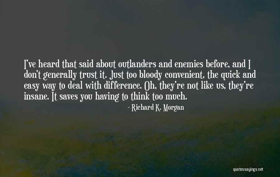 Richard K. Morgan Quotes 1298507