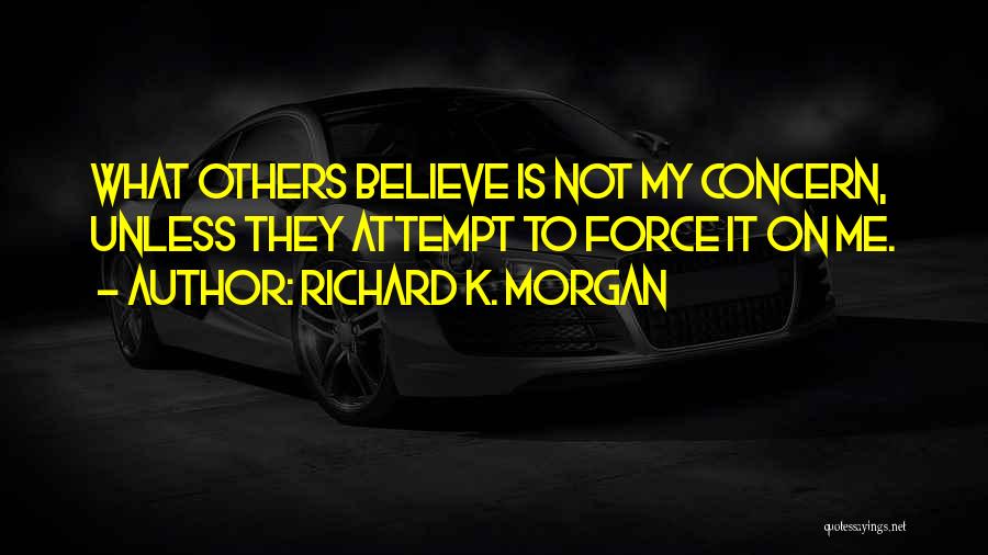 Richard K. Morgan Quotes 1657890