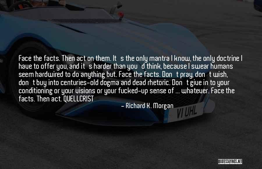 Richard K. Morgan Quotes 1964843