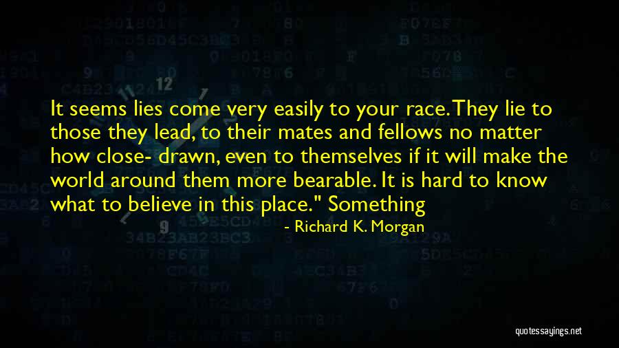 Richard K. Morgan Quotes 2005706