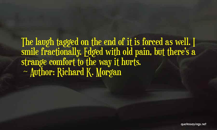 Richard K. Morgan Quotes 2101824