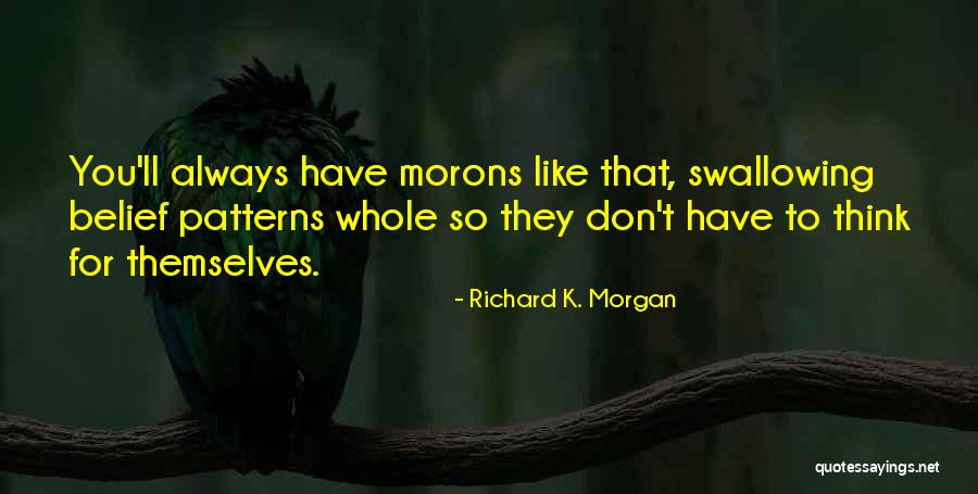 Richard K. Morgan Quotes 219838