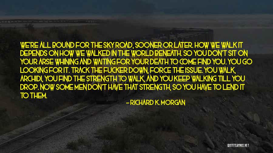 Richard K. Morgan Quotes 287128