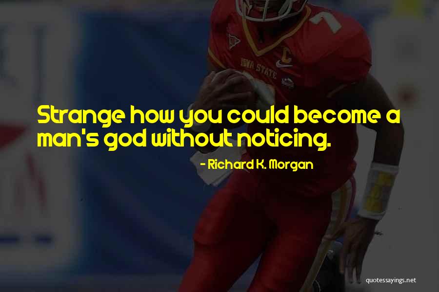 Richard K. Morgan Quotes 414584