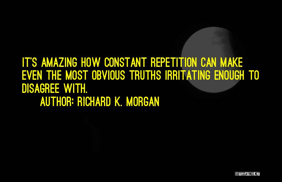 Richard K. Morgan Quotes 673036