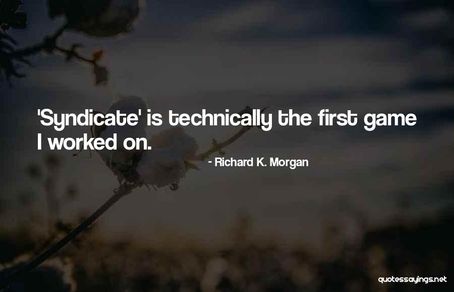 Richard K. Morgan Quotes 816063