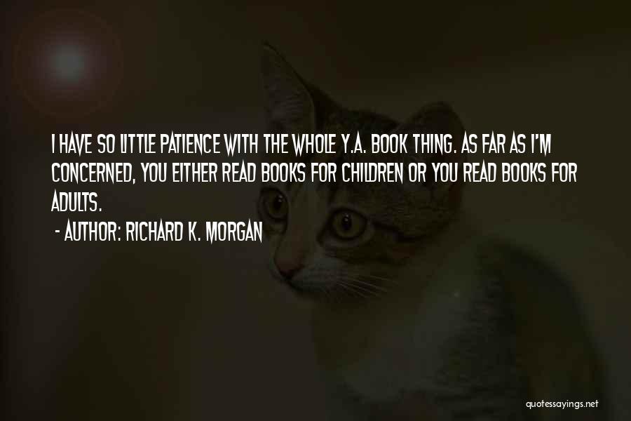 Richard K. Morgan Quotes 964353