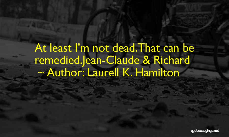 Richard K Quotes By Laurell K. Hamilton