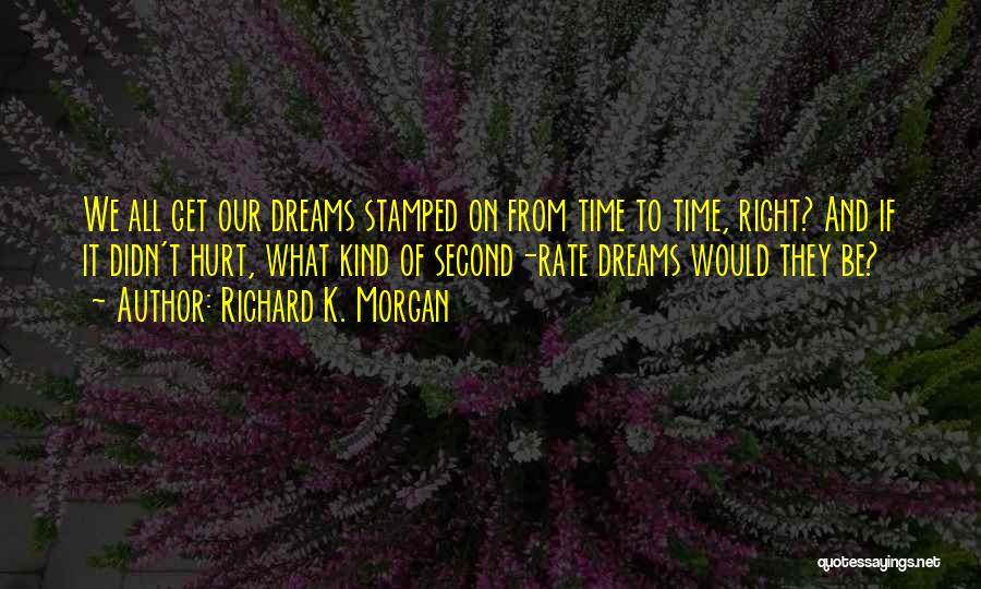 Richard K Quotes By Richard K. Morgan