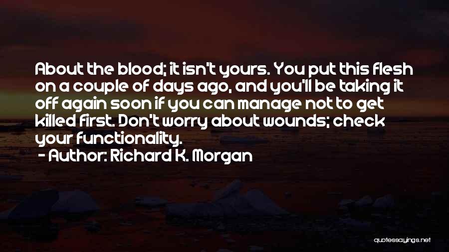 Richard K Quotes By Richard K. Morgan