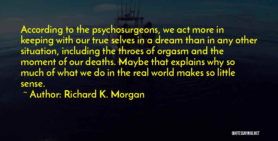 Richard K Quotes By Richard K. Morgan