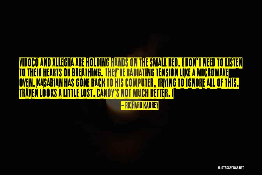 Richard Kadrey Quotes 1087658 Richard Kadrey Quotes 1087658