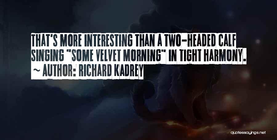 Richard Kadrey Quotes 1933117