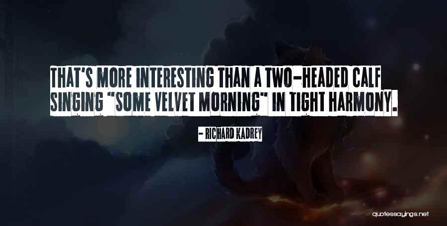 Richard Kadrey Quotes 1933117 Richard Kadrey Quotes 1933117