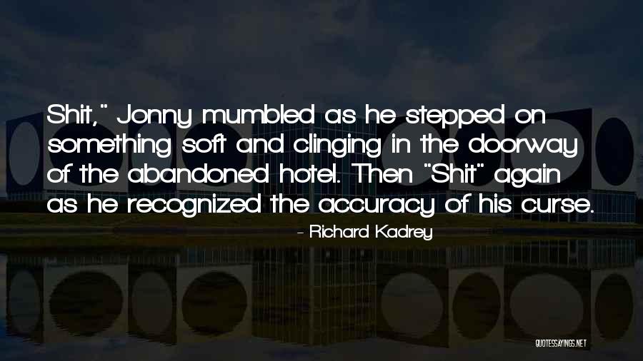 Richard Kadrey Quotes 2115539