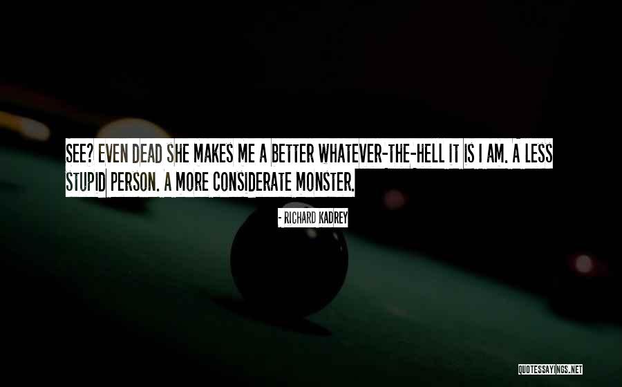 Richard Kadrey Quotes 395553 Richard Kadrey Quotes 395553